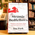 Strange Bedfellows: Adventures in the Science, History, and Surprising Secrets of STDs