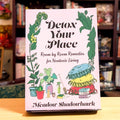 Detox Your Place: Room by Room Remedies for Nontoxic Living (Good Life)