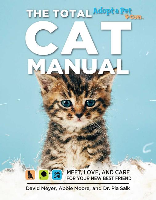 The Total Cat Manual: Meet, Love, and Care for Your New Best Friend
