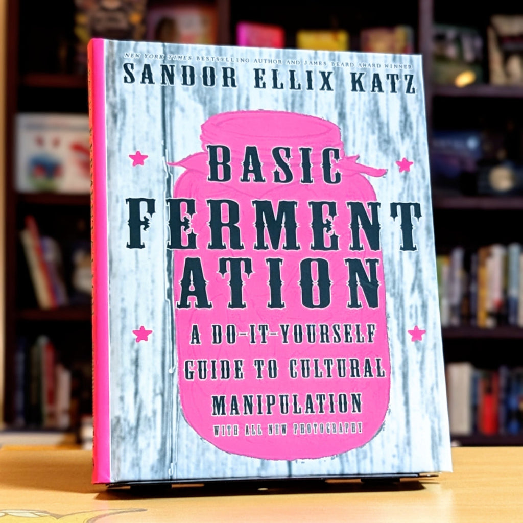 Basic Fermentation: A Do-It-Yourself Guide to Cultural Manipulation (DIY)