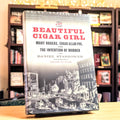 Beautiful Cigar Girl: Mary Rogers, Edgar Allan Poe, and the Invention of Murder
