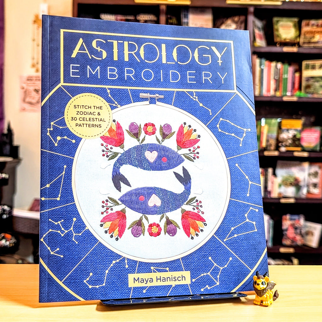 Astrology Embroidery: Stitch the Zodiac and 30 Celestial Patterns