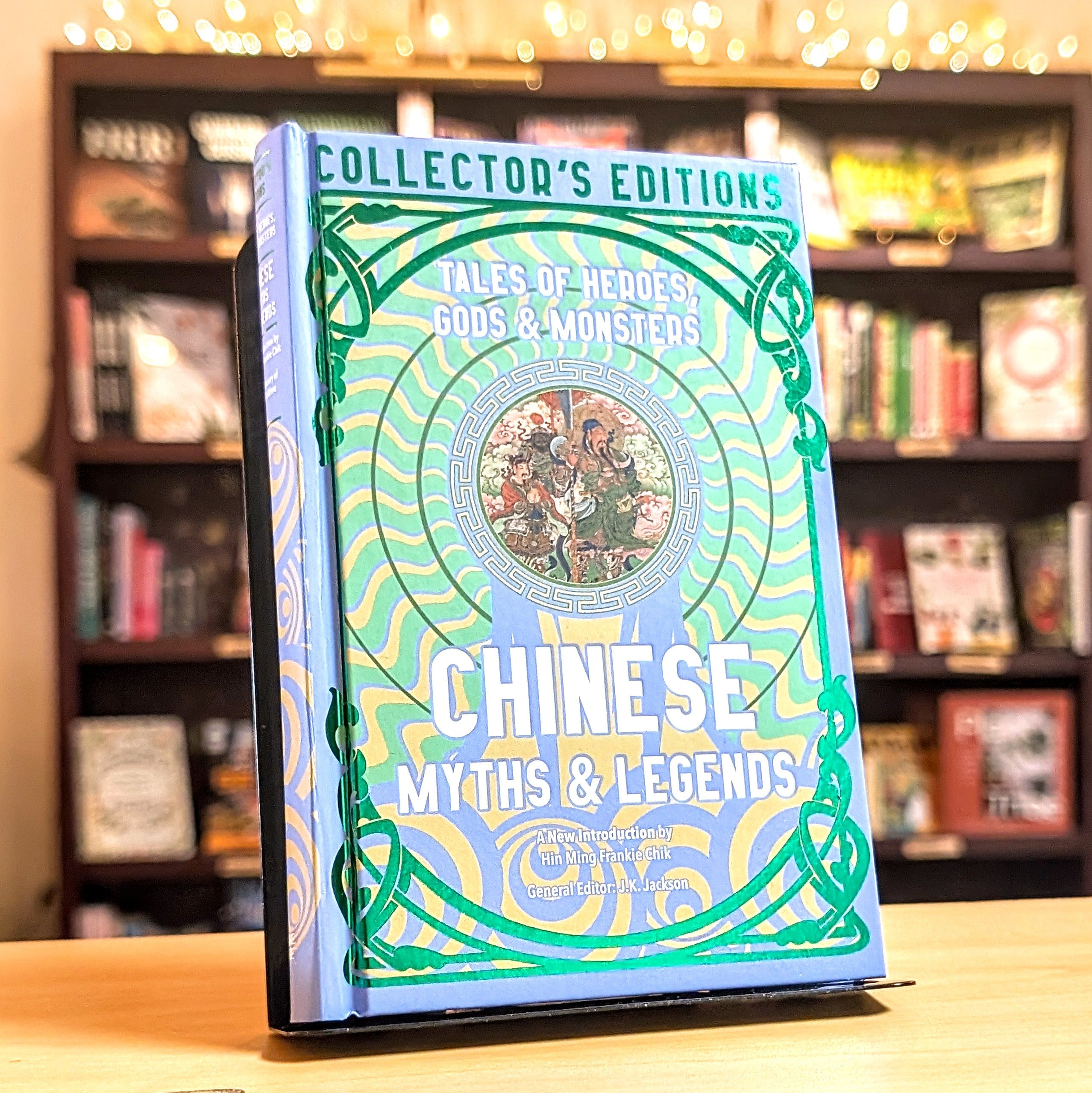 Chinese Myths  & Legends: Tales of Gods, Heroes  & Monsters